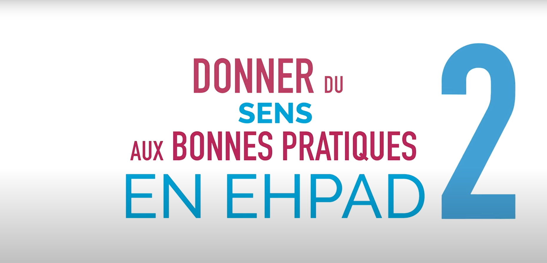 Bande-annonce saison 2 « Donner du sens aux bonnes pratiques en EHPAD » !