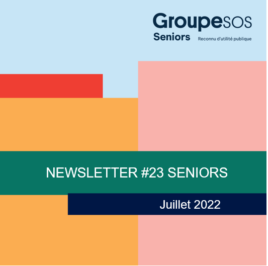 La Newsletter #23 de Groupe SOS Seniors est maintenant en ligne !