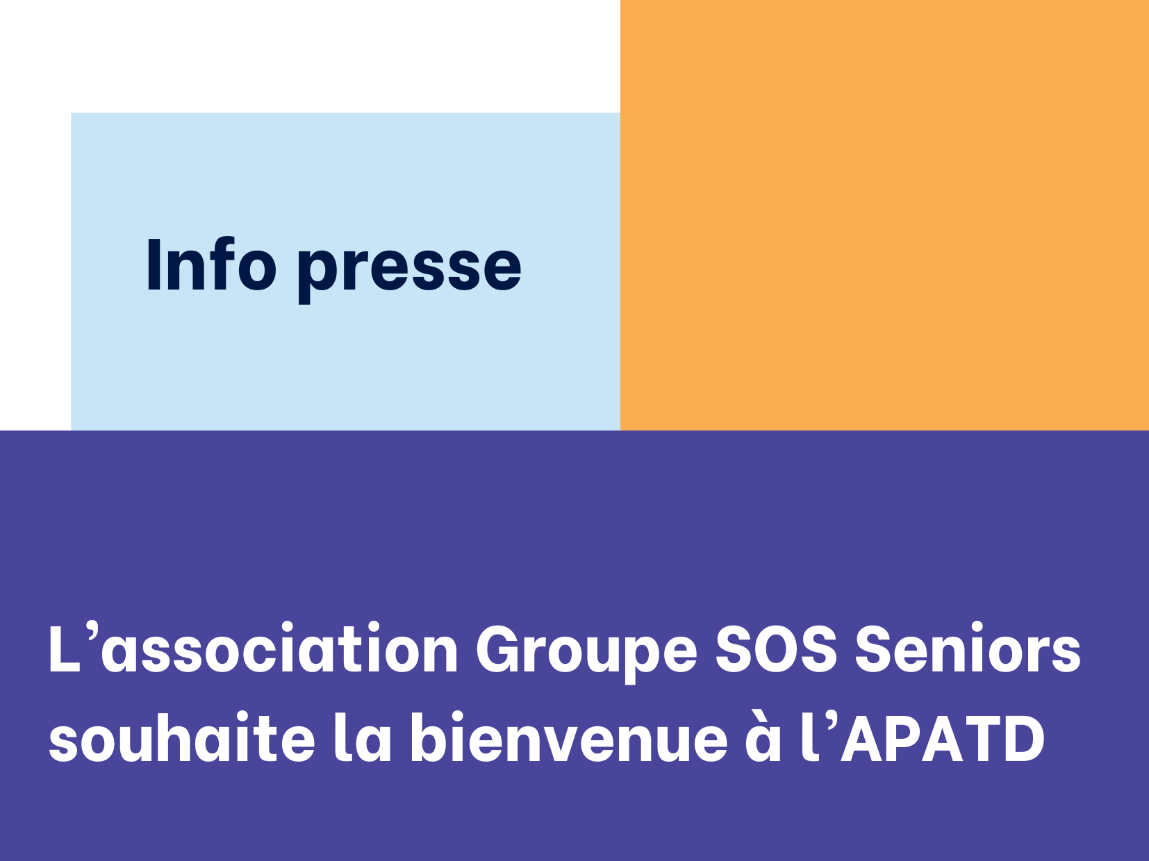 L’association Groupe SOS Seniors souhaite la bienvenue à l’APATD