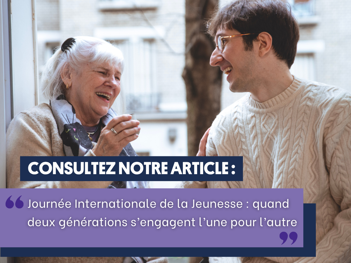 Journée Internationale de la Jeunesse : quand deux générations s’engagent l’une pour l’autre