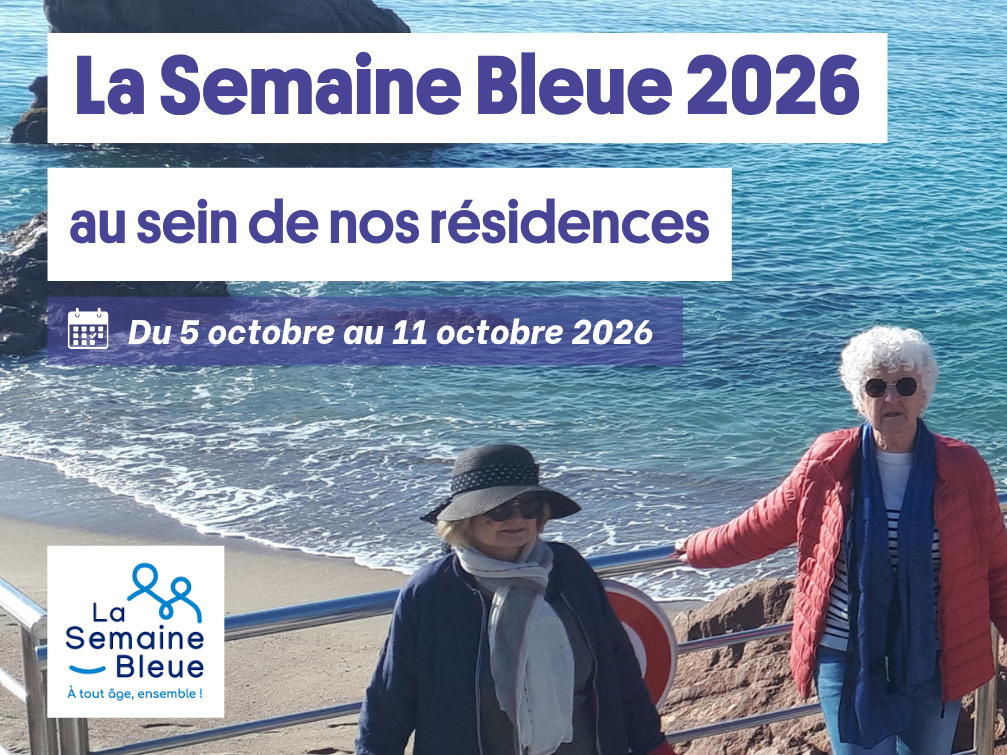 La Semaine Bleue 2026 dans nos résidences !